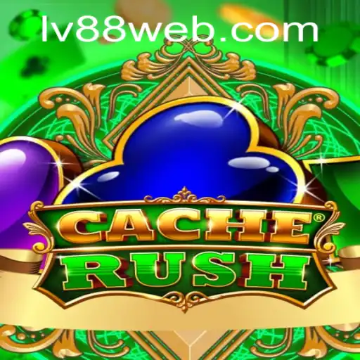 CacheRush: An Exciting New Game Experience with LV88.COM