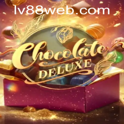 Unwrapping the Sweet World of ChocolateDeluxe on LV88.COM