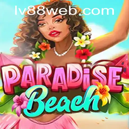 Exploring the Thrills of ParadiseBeach: A Deep Dive into the World of LV88.COM